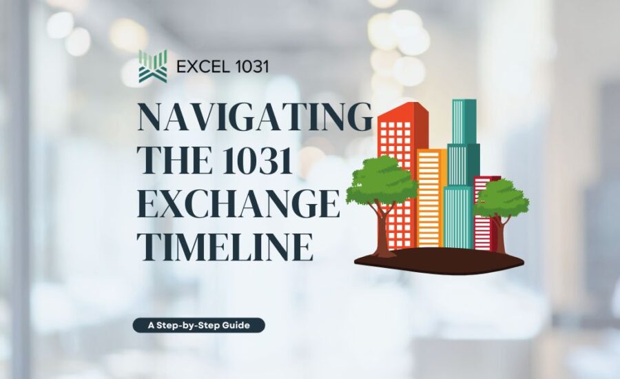 Navigating the 1031 Exchange Timeline: A Step-by-Step Guide