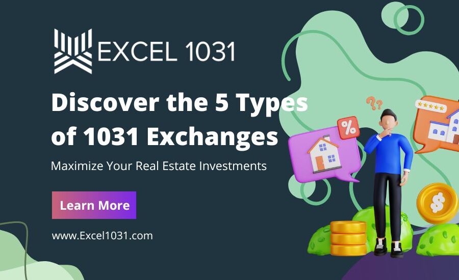 Discover-the-5 -Types-of-1031 -Exchanges