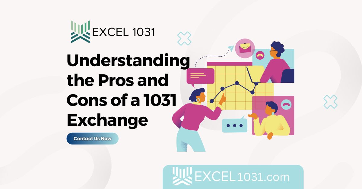 Pros and Cons of a 1031 Exchange